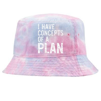 I Have Concepts Of A Plan Political 2024 Tie-Dyed Bucket Hat