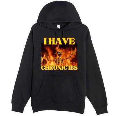 I Have Chronic Ibs Funny Cool Hard Skeleton Meme Premium Pullover Hoodie