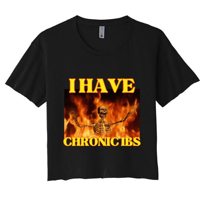 I Have Chronic Ibs Funny Cool Hard Skeleton Meme Women's Crop Top Tee