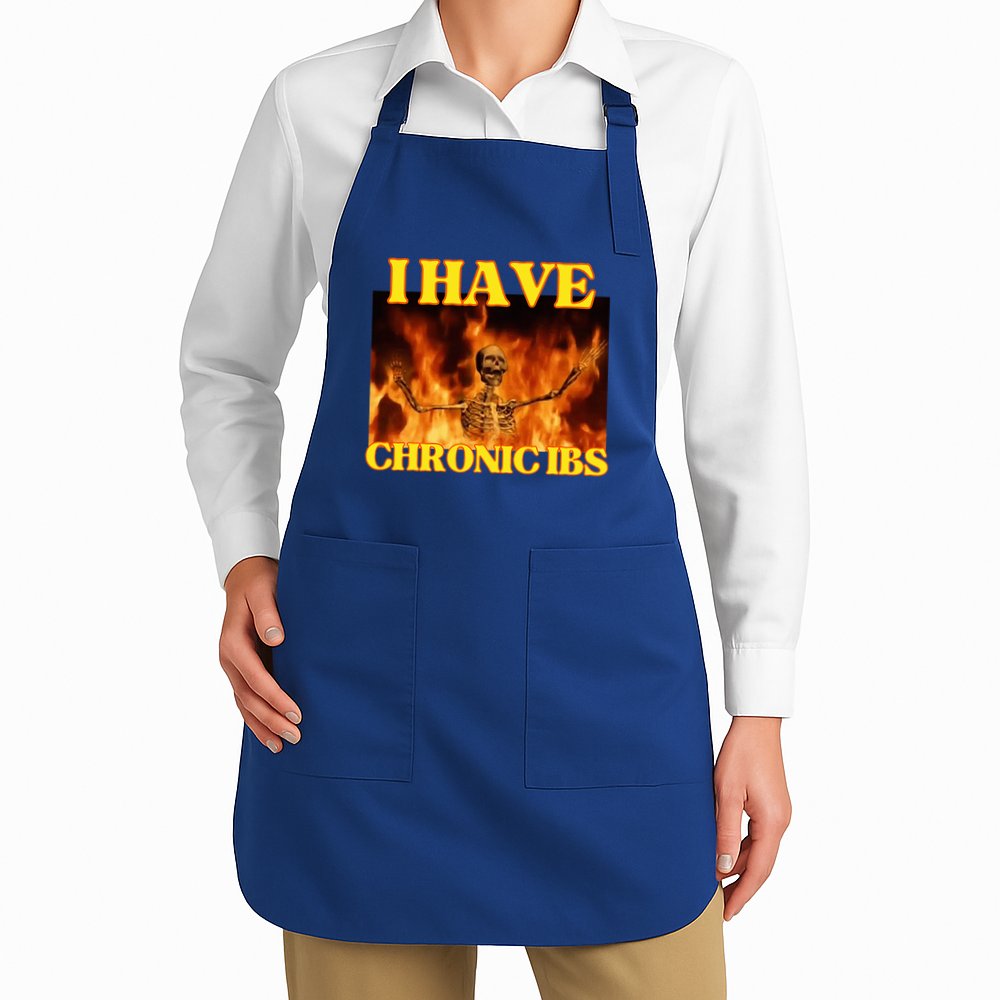 I Have Chronic Ibs Funny Cool Hard Skeleton Meme Apron