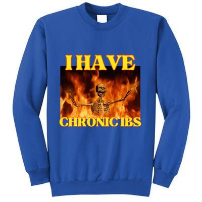 I Have Chronic Ibs Funny Cool Hard Skeleton Meme Sweatshirt