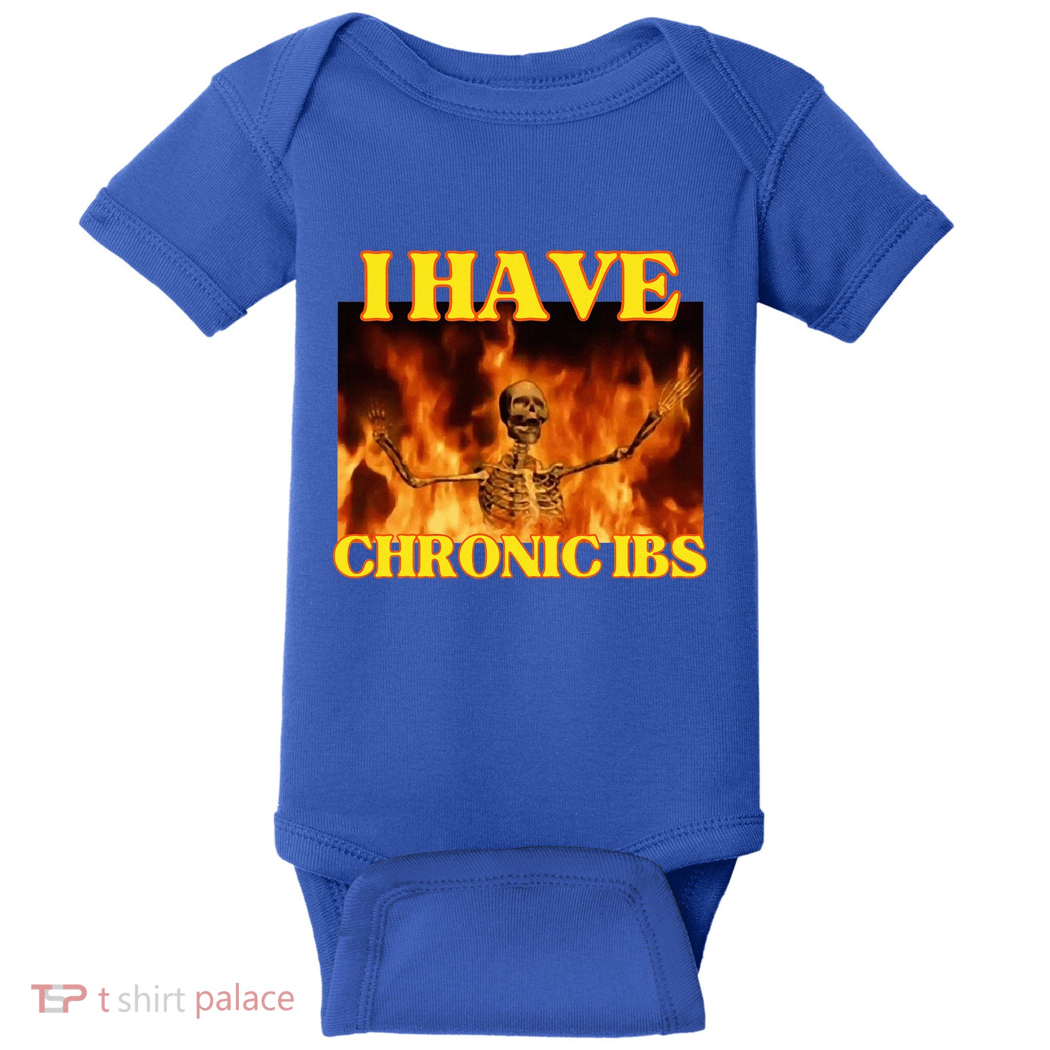 I Have Chronic Ibs Funny Cool Hard Skeleton Meme Baby Bodysuit