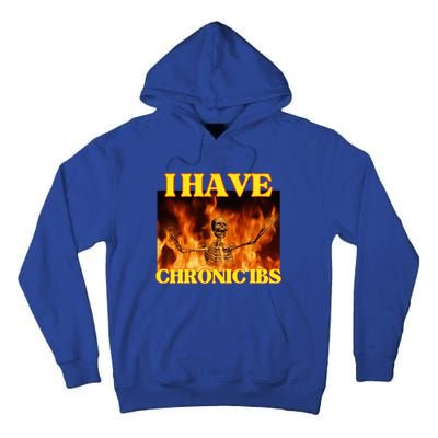 I Have Chronic Ibs Funny Cool Hard Skeleton Meme Tall Hoodie