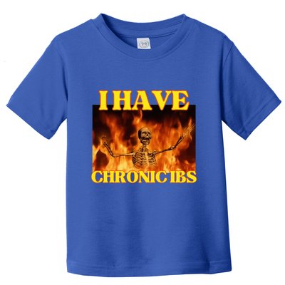 I Have Chronic Ibs Funny Cool Hard Skeleton Meme Toddler T-Shirt