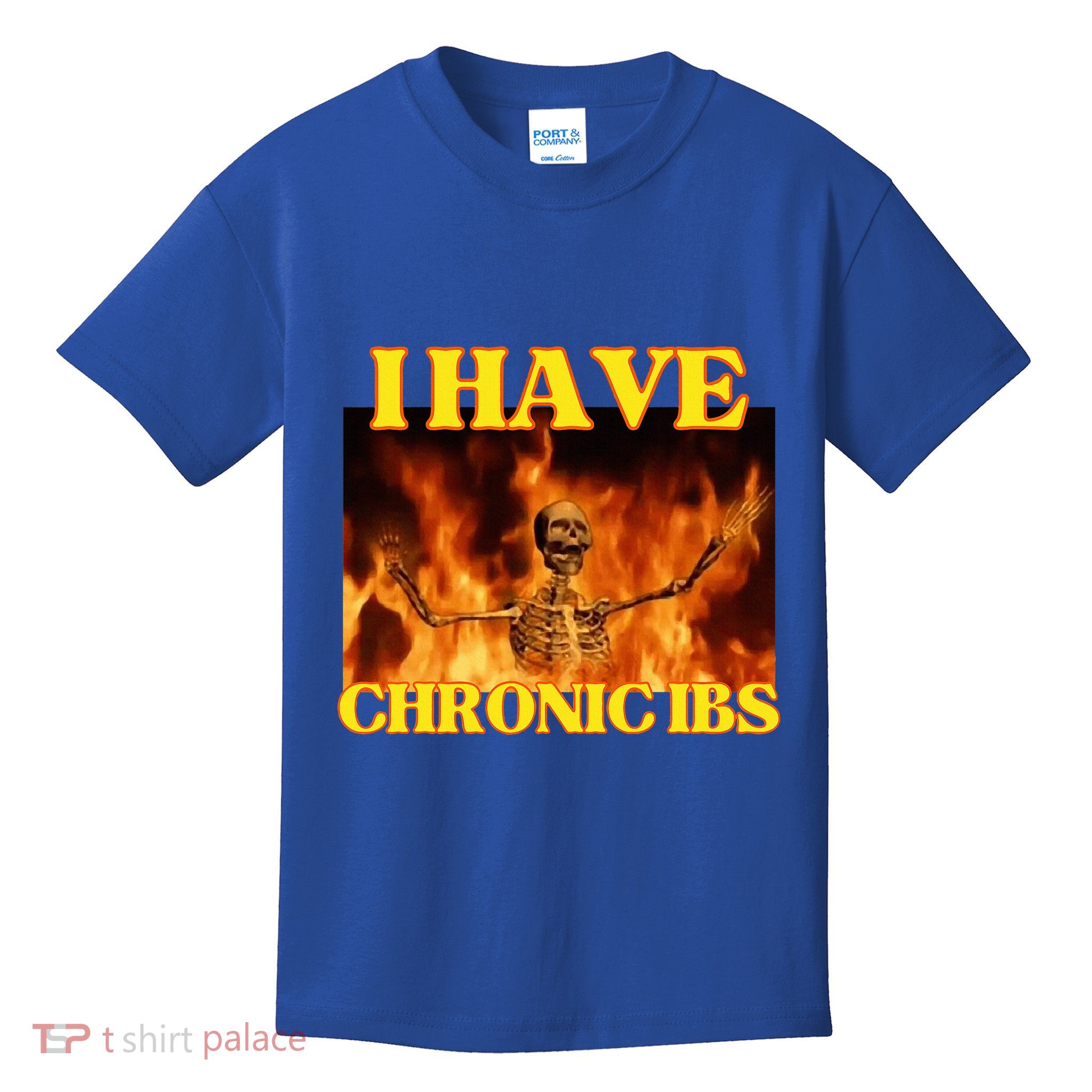 I Have Chronic Ibs Funny Cool Hard Skeleton Meme Kids T-Shirt