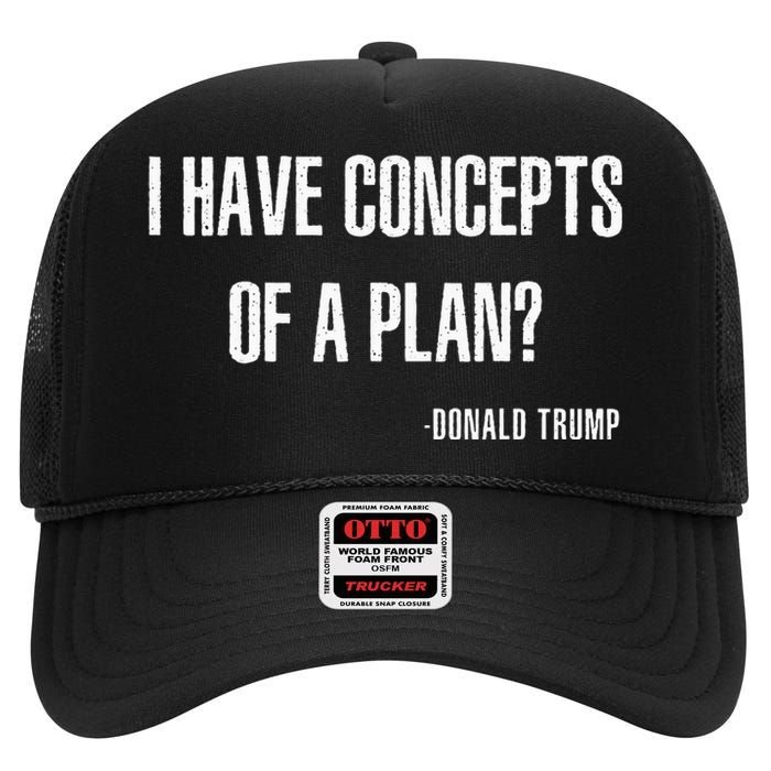 I Have Concepts Of A Plan Vintage Funny Trump Harris High Crown Mesh Back Trucker Hat