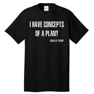 I Have Concepts Of A Plan Vintage Funny Trump Harris Tall T-Shirt