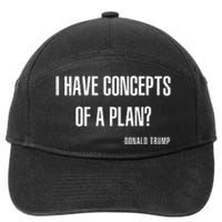 I Have Concepts Of A Plan Vintage Funny Trump Harris 7-Panel Snapback Hat