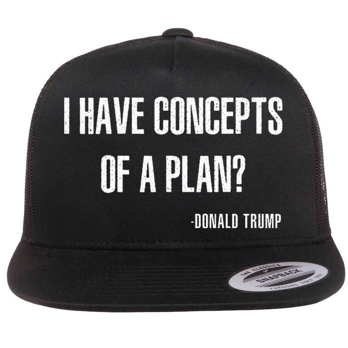 I Have Concepts Of A Plan Vintage Funny Trump Harris Flat Bill Trucker Hat