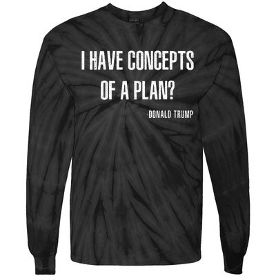 I Have Concepts Of A Plan Vintage Funny Trump Harris Tie-Dye Long Sleeve Shirt