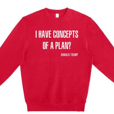 I Have Concepts Of A Plan Vintage Funny Trump Harris Premium Crewneck Sweatshirt