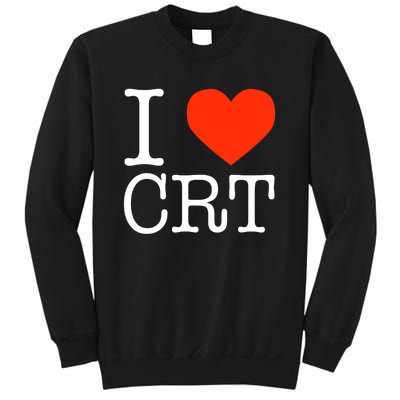 I Heart CRT Critical Race Theory Racial Justice BLM Sweatshirt