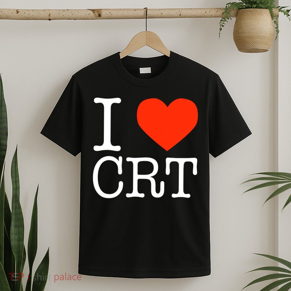 I Heart CRT Critical Race Theory Racial Justice BLM T-Shirt