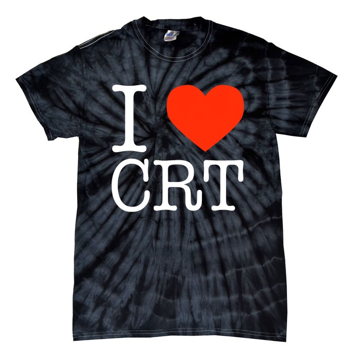 I Heart CRT Critical Race Theory Racial Justice BLM Tie-Dye T-Shirt