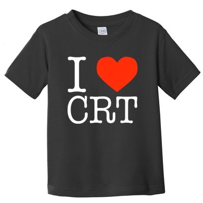 I Heart CRT Critical Race Theory Racial Justice BLM Toddler T-Shirt