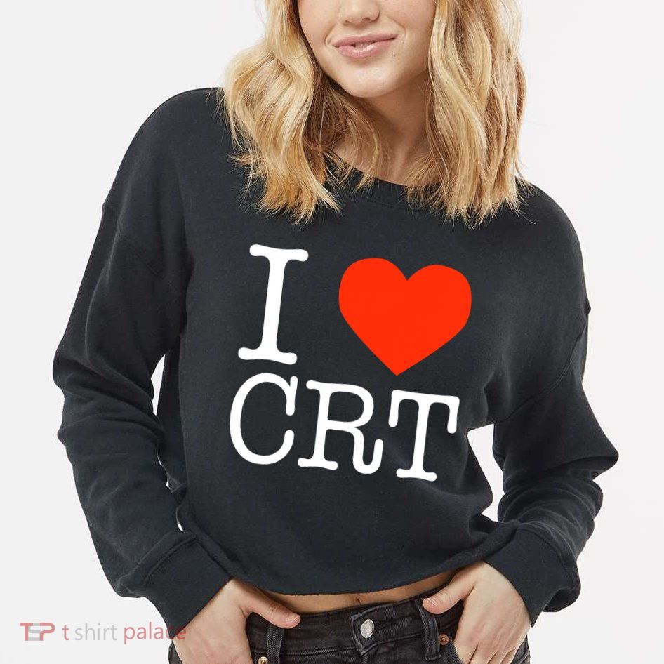 I Heart CRT Critical Race Theory Racial Justice BLM Cropped Pullover Crew