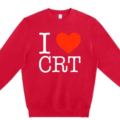 I Heart CRT Critical Race Theory Racial Justice BLM Premium Crewneck Sweatshirt