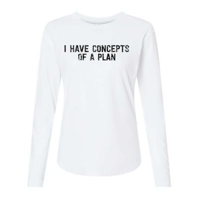 I Have Concepts Of A Plan Political 2024 Womens Cotton Relaxed Long Sleeve T-Shirt