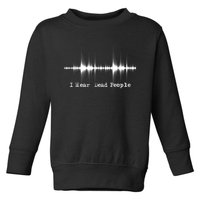 I Hear Dead People Ghost Hunting Paranormal Evp Activity Toddler Sweatshirt