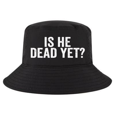 Is He Dead Yet Back Print Cool Comfort Performance Bucket Hat