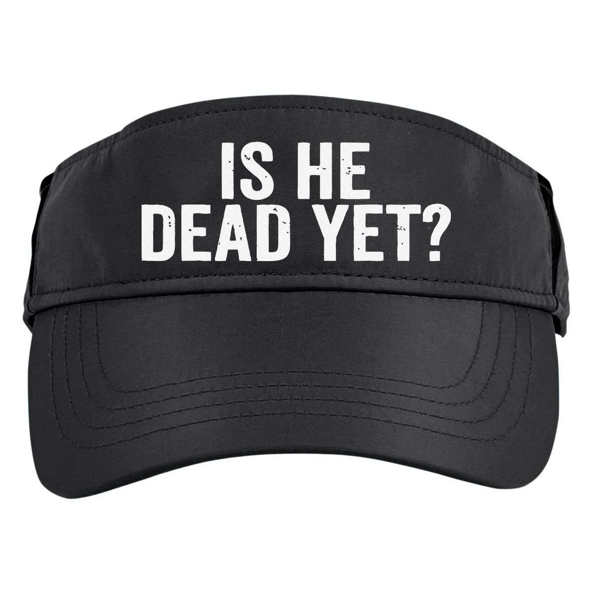 Is He Dead Yet Back Print Adult Drive Performance Visor