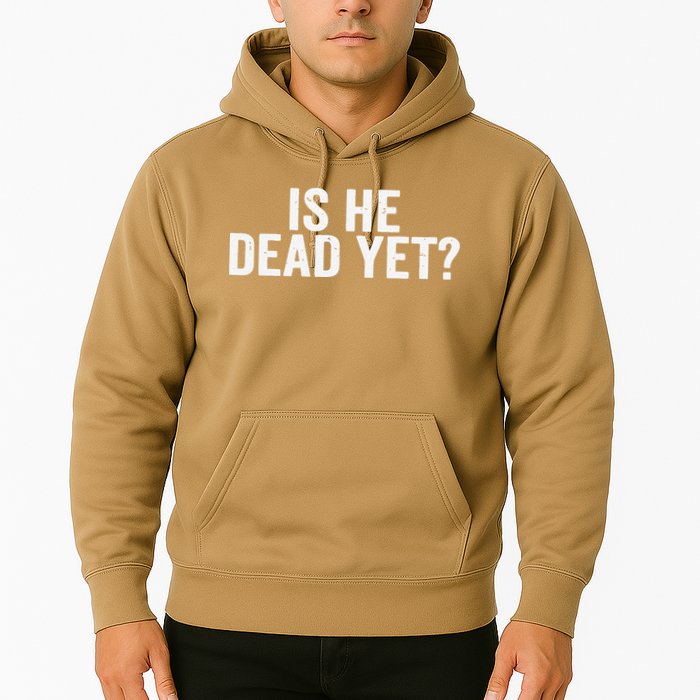 Is He Dead Yet Back Print Hoodie
