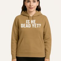 Is He Dead Yet Back Print Hoodie