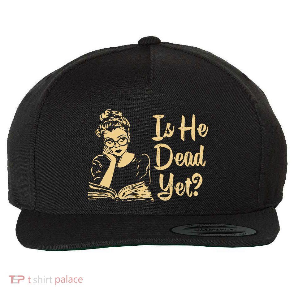 Is He Dead Yet Wool Snapback Cap