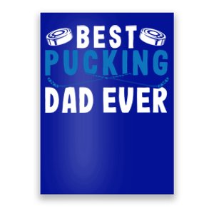 Ice Hockey Dad Best Pucking Dad Gift Poster