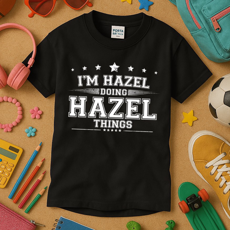 Im Hazel Doing Hazel Things Kids T-Shirt