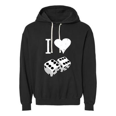 I Heart Dice Rolling Playing Betting Gambling Love Garment-Dyed Fleece Hoodie