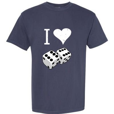 I Heart Dice Rolling Playing Betting Gambling Love Garment-Dyed Heavyweight T-Shirt