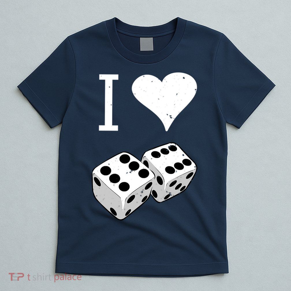 I Heart Dice Rolling Playing Betting Gambling Love T-Shirt