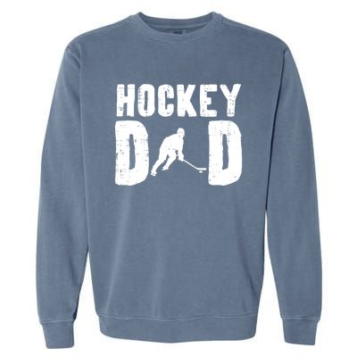 Ice Hockey Dad Cool Fathers Day Player Goalie Coach Papa Gift Garment-Dyed Sweatshirt