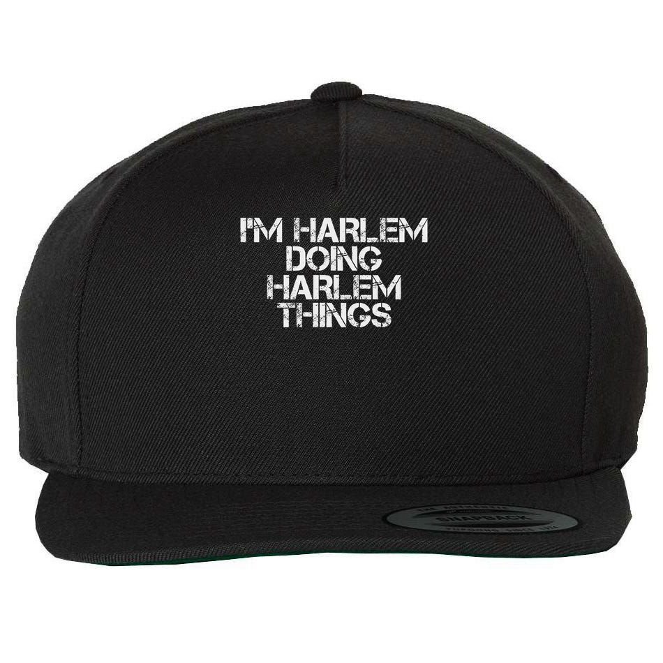 I'm Harlem Doing Harlem Things Name Funny Birthday Gift Idea Wool Snapback Cap