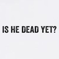 Is He Dead Yet? Garment-Dyed Sweatshirt