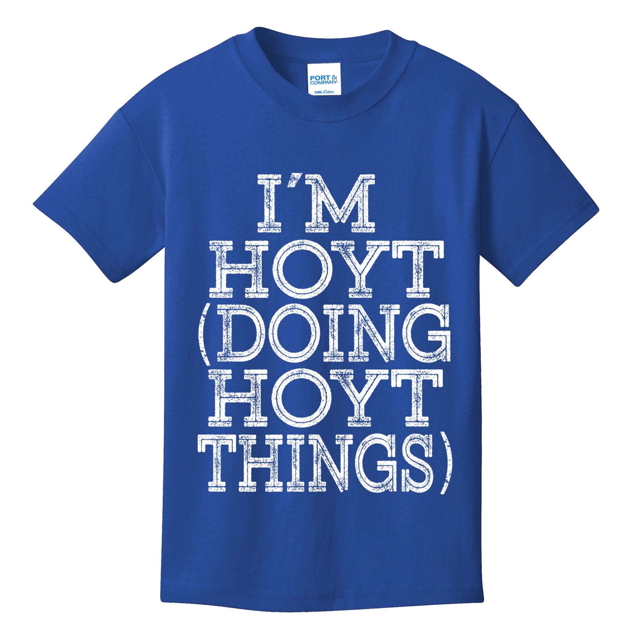 I'm Hoyt Doing Hoyt Things Family Reunion First Name Gift Kids T-Shirt