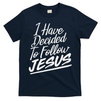 I Have Decided To Follow Jesus Christian T-Shirt