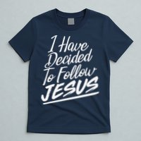 I Have Decided To Follow Jesus Christian T-Shirt