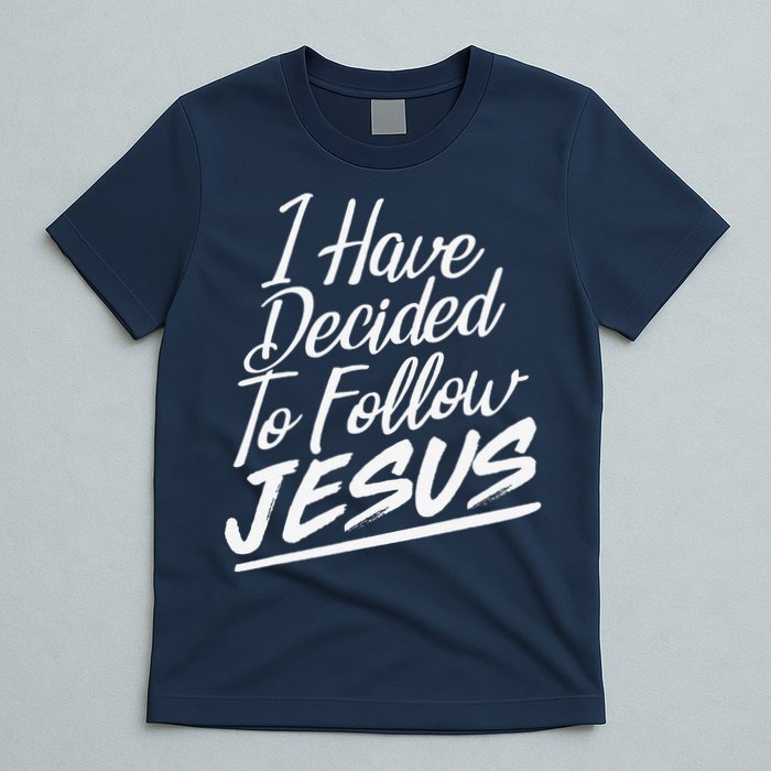 I Have Decided To Follow Jesus Christian T-Shirt