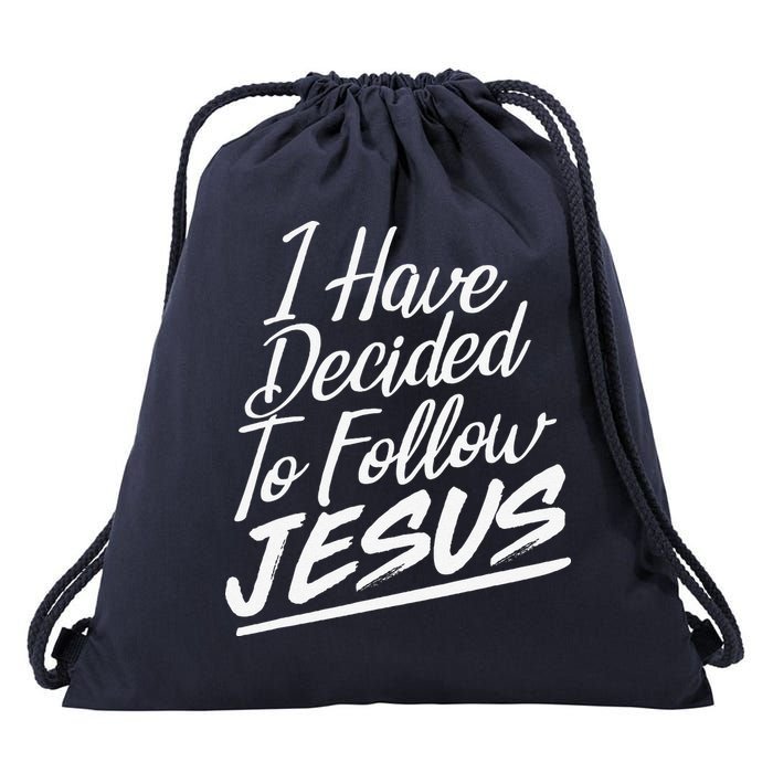 I Have Decided To Follow Jesus Christian Drawstring Bag