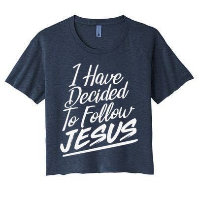 I Have Decided To Follow Jesus Christian Women's Crop Top Tee