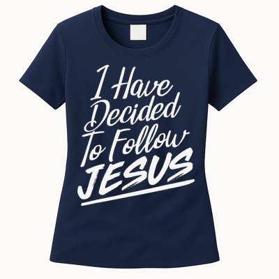 I Have Decided To Follow Jesus Christian Womens T-Shirt