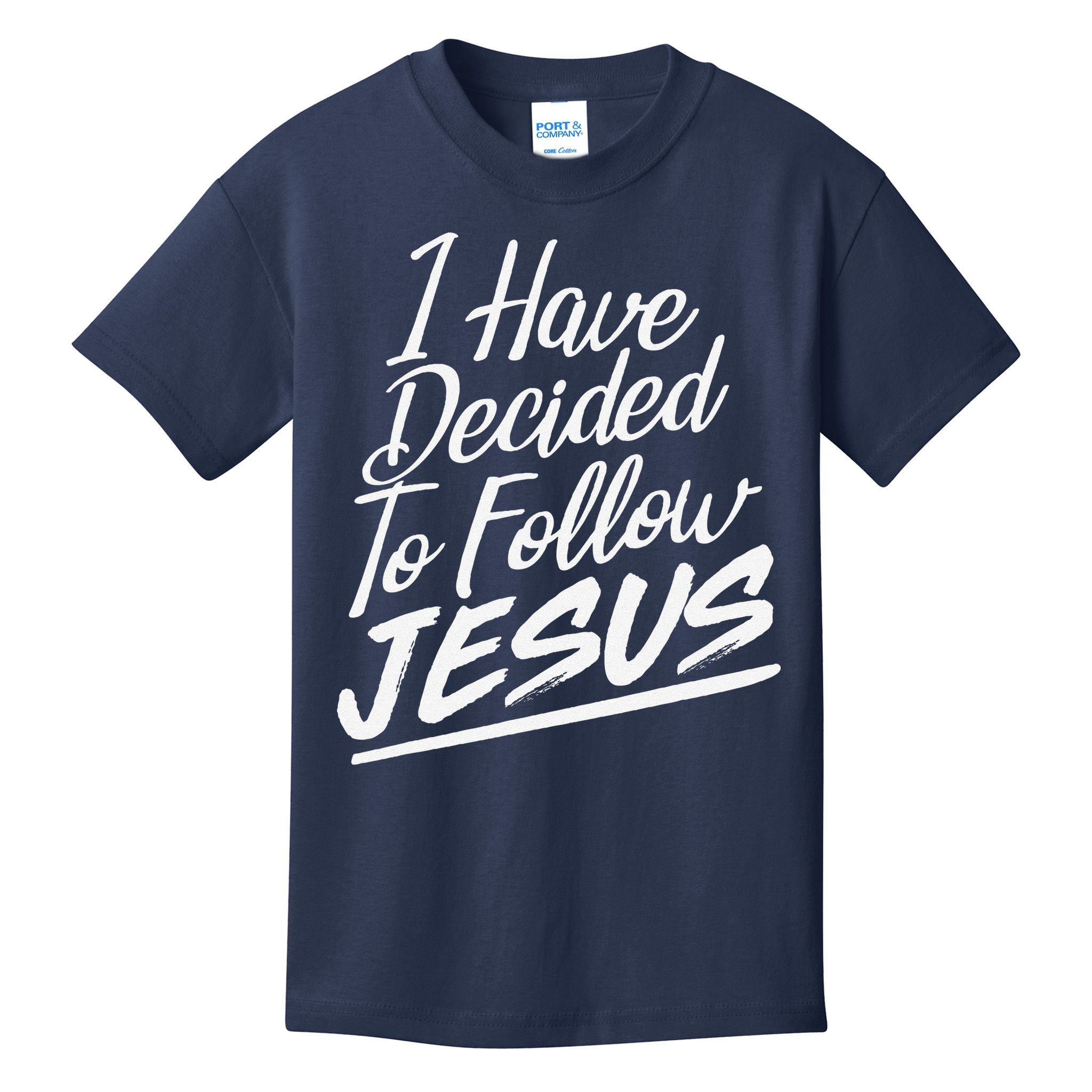 I Have Decided To Follow Jesus Christian Kids T-Shirt