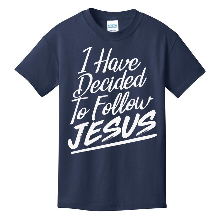 I Have Decided To Follow Jesus Christian Kids T-Shirt