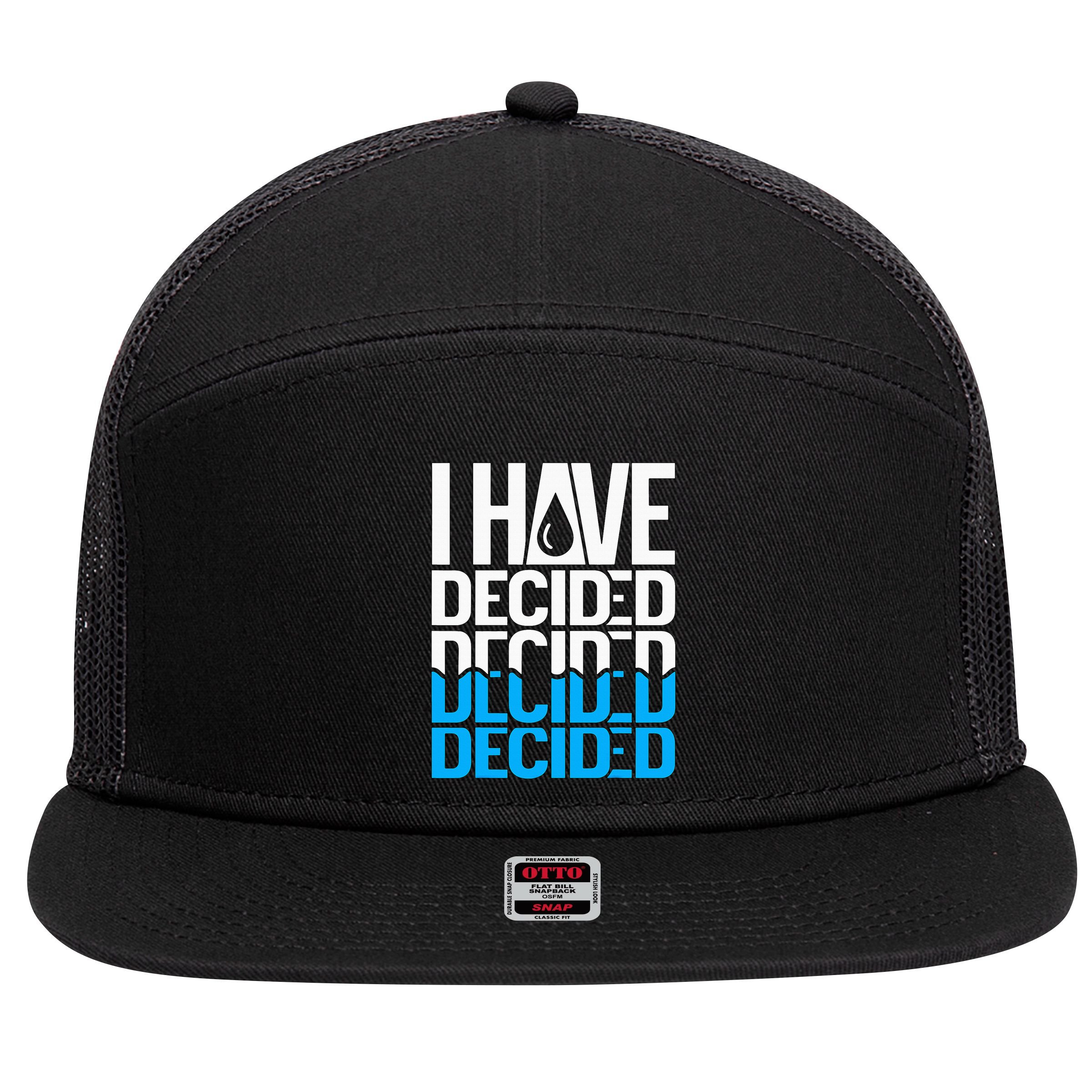 I Have Decided Baptized 7 Panel Mesh Trucker Snapback Hat