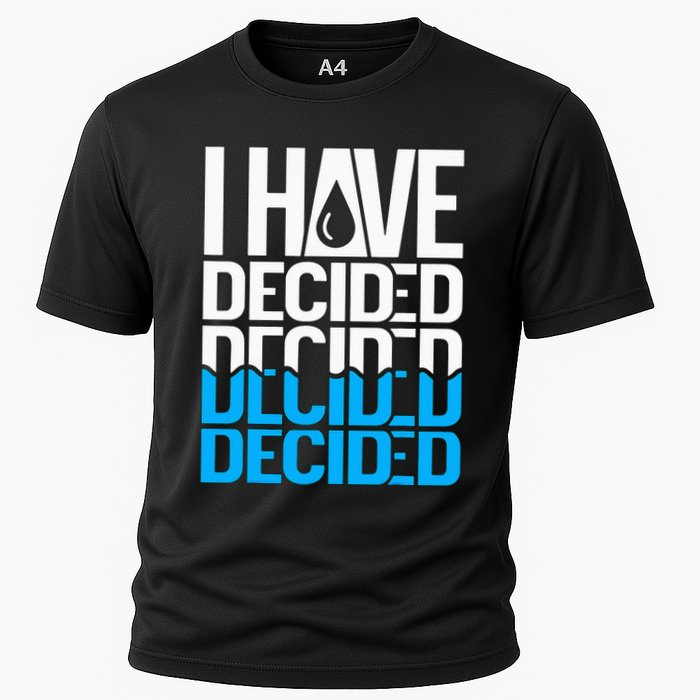 I Have Decided Baptized Cooling Performance Crew T-Shirt
