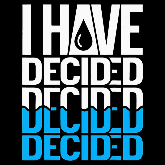 I Have Decided Baptized T-Shirt
