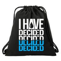 I Have Decided Baptized Drawstring Bag
