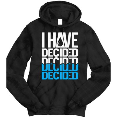 I Have Decided Baptized Tie Dye Hoodie